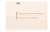 Manual do Candidato História do Brasilobarao.damasio.com.br/wp-content/uploads/2019/04/1048...7.3 A polarização política no início dos anos sessenta 454 7.4 A euforia cultural