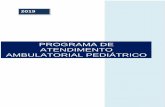 PROGRAMA DE ATENDIMENTO AMBULATORIAL PEDIÁTRICO · 3 BAHIA Secretaria da Administração Programa de Atendimento Pediátrico. 11ª ed.2019 Salvador: SAEB/CGPS, 2019 28 p. 1. Programa
