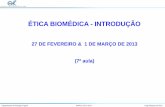 ÉTICA BIOMÉDICA - INTRODUÇÃO · Departamento de Biologia Vegetal Bioética 2012 /2013 Jorge Marques daSilva Condições para o exercício do Consentimento Informado:-O doente