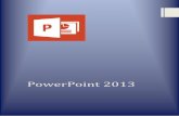 PowerPoint 2013 - pucrs.brpucrs.br/ciencias/viali/mestrado/trdp/atividades/apresenta/Apostila... · 6 2. As bordas pontilhadas identificam os espaços reservados onde você pode digitar