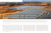 Electricidad del desierto Eletricidade no deserto · filial schott Solar, una compañía que fabrica uno de los pila-res tecnológicos para el uso eficiente de la energía solar: