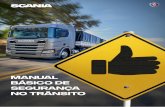 MANUAL BÁSICO DE SEGURANÇA NO TRÂNSITO · SCANIA – Manual Básico de Segurança no Trânsito7 Veículos de transporte coletivo regular de passageiros, quando circulam em faixas