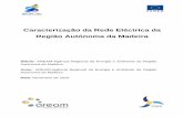 Caracterização da Rede Eléctrica da Região Autónoma da Madeiraproyectotres.itccanarias.org/files/TRES... · electrogéneos Sulzer ZAV 40 S de 12 MW de potência, totalizando