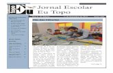 Jornal Escolar Eu Topo - EBI da Vila do TopoVelas, seguindo-se a escola das Velas, que apresentou uma história de natal em powerpoint e por fim, a nossa apresentação, a qual nos