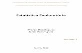 Estatística Exploratóriapsb/EAD/Semana5/Estatistica Exploratoria - Volume 2 v9.pdf · 4 Estatística Exploratória Apresentação Caro(a) aluno (a), Seja bem-vindo (a) ao segundo