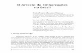 K } u - EMERJ :....78 \R. EMERJ, Rio de Janeiro, v. 19, n. 74, p. 77 - 97. 2016 \ à Convenção de Arresto de 1999, sob o argumento de que os requisi-tos para o arresto de navios