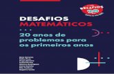 DESAFIOS MATEMÁTICOS · Capítulo 1 - Resolução de problemas, raciocínio e comunicação matemática .....13 Hugo Menino e Marina Rodrigues ... so DESAFIOS 2000, um concurso de