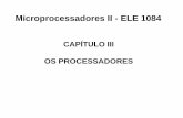Microprocessadores II - ELE 1084 - Unesp · • Prefetcher module in the bus unit performs this task of prefetching. • Bus controller controls the prefetcher module. ... • PC
