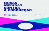 NOVAS MEDIDAS CONTRA A CORRUPÇÃO · 4 NOVAS MEDIDAS CONTRA A CORRUPO APRESENTAÇÃO Nos últimos anos, no Brasil, foram expostas as relações criminosas que se estabelece-ram,
