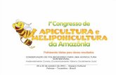 CONSERVAÇÃO DE POLINIZADORES PARA UMA AGRICULTURA ...apicultura.to.gov.br/wp-content/uploads/2017/10/Relat-rio-I-Congresso... · CONSERVAÇÃO DE POLINIZADORES PARA UMA AGRICULTURA