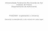 Universidade Federal do Rio Grande do Sul Instituto de ...Instituto de Física Departamento de Astronomia FIS02009 - Explorando o Universo ... Constelações e roda do zodíaco Cláudio