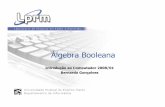 ÁlgebraBooleanazegonc/.../Algebra_Booleana.pdf · Álgebra Booleana é uma variante de álgebra ordinária comoensinadono ensinomédio; Eladiferedaordinária, basicamente, emtrêscoisas: