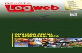 CATÁLOGO OFICIAL DA INTERMODAL 20184 - FEV/MAr 18 A Logweb é Mídia e Catálogo Oficiais de um dos mais im-portantes eventos de comércio exterior do Brasil em 2018, a feira Inter