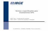 Normas e especificações para levantamentos GPS · Normas e especificações para levantamentos GPS IBGE- DGC - Coordenação de Geodésia IBGE- UE/SC – Gerência de Geodésia