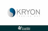 A ESTRATÉGIAA ESTRATÉGIA O Kryon foi desenvolvido para oferecer comodidade, consistência e eficiência ao operador. Ele é parametrizado inicialmente para operar 1 trade por dia