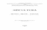 APICULTURA - ADEPARÁ · A apicultura paranaense teve bom desenvolvimento durante a década de 1980, depois de sofrer sérios impactos negativos com o ingresso das abelhas africanas