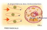A Importância dos Antioxidantes - Serge Jurasunassergejurasunas.com/wp-content/uploads/bsk-pdf-manager/2017/01/Congres... · São os antioxidantes capazes de manipular o excesso