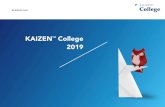 KAIZEN College 2019 · 4 KAIZEN™ College 5 Masaaki Imai fundou o Kaizen Institute em 1985. Atualmente, o Kaizen Institute possui mais de 40 escritórios, presentes nos 5 Continentes,