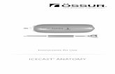 ICECAST ANATOMY - Össur Anatomy Instructions for use.pdfThe Icecast Anatomy pressure casting system is used for direct lamination using the Modular Socket System (MSS). MSS is a complete