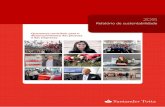Relatório de sustentabilidade - Santander · orçamento familiar dos nossos clientes. Em 2015, empenhados em sermos um banco de referência das empresas e seu parceiro de negócio,