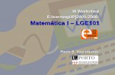 III Workshop E-learningUP|2005-2006: Matemática I …...18 - 19 Dezembro Projecto E-learningUP|2005-2006 3 Contextualização II •Dados de anos anteriores à existência do curso