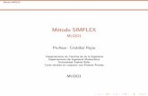 Método SIMPLEX - MLG521crojas/SIMPLEX.pdfM etodo SIMPLEX Variables de Holgura I Si existe una restricci on de la forma atx d agregamos una variable positiva s y reemplazamos la restricci