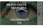 TEMA: A TERCEIRIZAÇÃO E A · brasileira”, disponibiliza no dia de hoje material sistematizado sobre o tema “A Terceirização e a Organização Sindical”, para que juntos