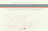 AMANDA LUZIA RECKETICA-À-METAFÍSICA...teorias de gênero. A sua obra tida como mais importante é Problemas de gênero: feminismo e subversão da identidade que foi publicado pela