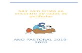  · Web viewSair com Cristo ao encontro de todas as periferias (Cf. CSL 53) ANO PASTORAL 2019-2020 Programa e calendário da Catequese de Lisboa Introdução No terceiro ano da receção