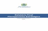 Relatório Final Planejamento Estratégico · Ao longo dos anos, o planejamento na área pública foi se consolidando em mecanismos e instrumentos legais, como os Planos Plurianuais