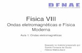 Física VIII - Universidade Do Estado Do Rio De Janeirodfnae.fis.uerj.br/twiki/pub/DFNAE/FisicaVIII/FisicaVIII...• Um campo magnético B pode ser produzido por uma corrente elétrica