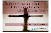 ebook - Apologia Divindade · em rádios seculares sobre assuntos relacionados à fé cristã. Participa ativamente do podcast do portal cristão Irmãos.com em programas relacionados