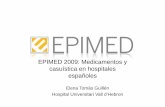 EPIMED 2009: Medicamentos y casuística en hospitales españoles · 2010-11-25 · EPIMED 2009EPIMED 2009 Hospitalización IR-GRD Patología Episodios Coste Coste/ episodio 05101