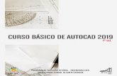 CURSO BÁSICO DE AUTOCAD 2019 - pet.ecv.ufsc.brpet.ecv.ufsc.br/wordpress/wp-content/uploads/2019/06/ApostilaCAD2019.pdf · Curso Básico de Autocad 2019 - PET Engenharia Civil FSC