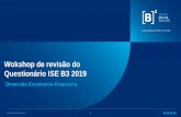 Wokshop de revisão do Questionário ISE B3 2019 · • Conforme anunciado no evento de lançamento do Ciclo 2019 do ISE B3, ... junto com um convite para o. webinar de lançamento