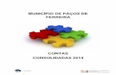 MUNICÍPIO DE PAÇOS DE FERREIRA · PRESTAÇÃO DE CONTAS CONSOLIDADAS 2014 3 Na ausência de procedimentos contabilísticos de consolidação no normativo do Plano Oficial de Contabilidade