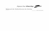 Manual de Referência do Derby - Apache DB Projectdb.apache.org/derby/docs/10.2/pt_BR/ref/refderby.pdf · Sintaxe da URL de conexão com banco de dados Derby.....178 Sintaxe da URL