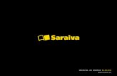 MANUAL DE MARCA SARAIVA · 2018-12-06 · ORELHA - REGRA DE PROPORÇÃO Manual de Marca Saraiva VISUAL INSTITUCIONAL A Orelha é uma propriedade da Saraiva e deve ser usada em toda