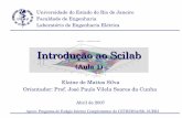 Introdu o ao Scilabelaine/aula1_2007.pdfresume 2.5 Hierarquia de prompts (cont.) Introdução ao Scilab (aula 1) – UERJ/FEN/LEE 2 – O ambiente Scilab A cada prompt um novo ambiente