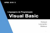 Visual Basic Mateus Leonardo Kaiquevitorsouza/wp-content/uploads/teaching-lp-20192... · Visual Basic .NET 2003 foi lançada com o .NET Framework 1.1. 2005 (VB 8.0) Depois do Visual