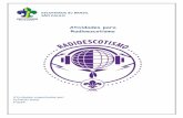 Atividades para Radioescotismo - lisbrasil.comEspecialidade de Radioamador, itens: 1, 3, 4, 5 e 10. Sempre alerta ... HT com sua própria antena, uma bússola, 1 papel para anotações