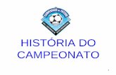 HISTÓRIA DO CAMPEONATO · Na primeira, o Campeonato era disputado no campo do Colégio e organizado pelo Irmão Leão. Iniciou-se em 1981 e terminou em 1984, com a morte do Irmão