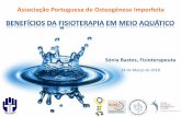 Associação Portuguesa de Osteogénese Imperfeitaapoi.pt/wp-content/uploads/2018/03/Benefícios-da-FT-aquática-na-OI.pdfRecorremos ao uso da água como um meio recreativo, educativo