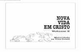 Volume 2 NOVA na Vida Cristã Maturidade VIDA EM CRISTO · com a Bíblia na versão João Ferreira de Almeida, Edição Revista e Corrigida (RC) e a Nova Versão Internacional (NVI).