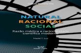 NATURAL RACIONAL SOCIAL - arca.fiocruz.br · A nova edição de Natural, Racional, Social – Razão médica e racionalidade cientíca moderna, de Madel Terezinha Luz, integra a Coleção
