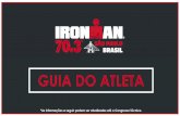 GUIA DO ATLETA - Ironman Brasilironmanbrasil.com.br/novo/assets/guia/sp/Guia_SP_PT.pdf“Unlimited Sports Brasil” 04 PM –05 PM Plantão de Dúvidas sobre o Congresso Técnico com