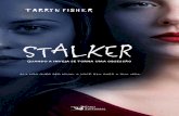 [miolo] Stalker - 04 · se, aquilo poderia lhe servir de inspiração. A vida se resume a isso. Fazer com que os outros desejem ser você. — Você seguiu a mãe e a filha desde
