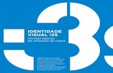 IDENTIDADE VISUAL I3S normas de...Identidade Visual I3S Comportamento sobre fundos de cor Em todas as aplicações, deverá sempre ser privilegiada a melhor legibilidade da marca.