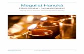 Meguilat Hanuká - Qol haTorá · verdadeiras, e se complementem. O estilo da Meguilat Hanuká, inclusive, segue literariamente a Meguilá de Purim, também conhecida como o livro