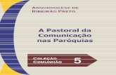 ÓQUIAS - Arquidiocese RP · Audiovisual: sinos codificados, vitrais, instrumentos que facilitavam a comuni- cação com analfabetos, avisando horários de missas e de consagrações